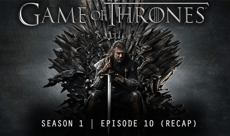 Game of Thrones S1E10 Fire and Blood Summary