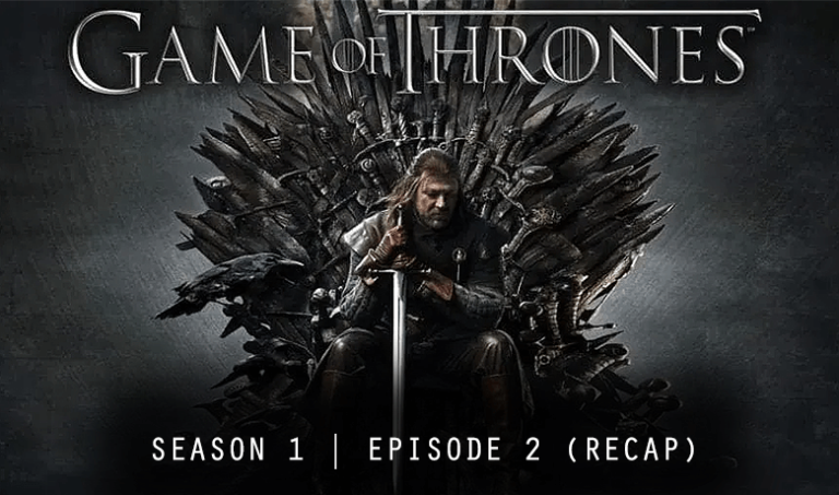 Game of Thrones S1E2 The Kingsroad Recap