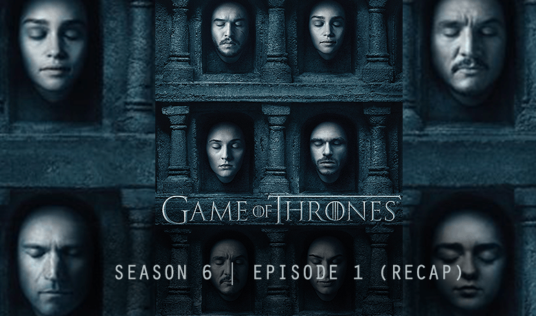 Game of Thrones Season 6 episode 1