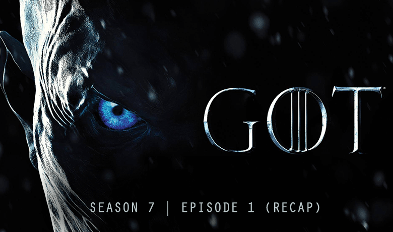 Game of Thrones Season 7 episode 1