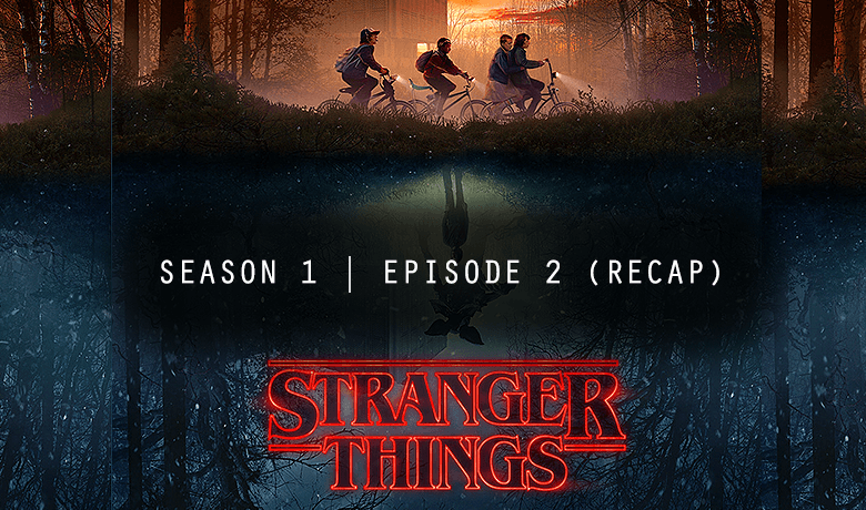 Stranger Things Season 1 episode 2