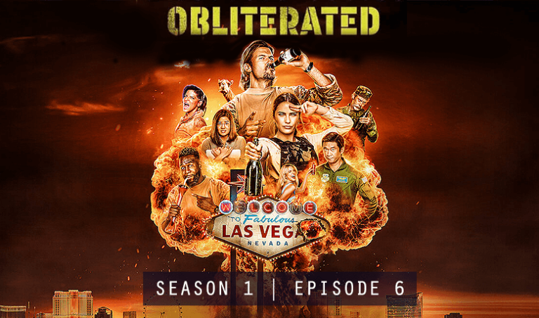 Obliterated S1E6 From Vegas with Love Recap