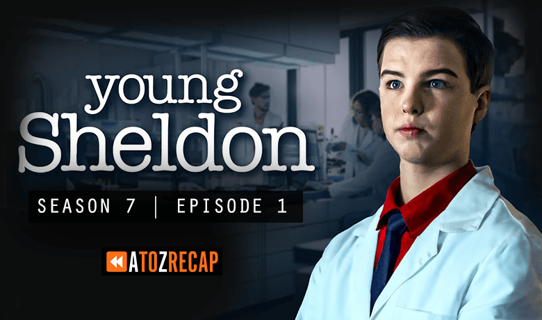 Young Sheldon Season 7 Episode 1 Recap