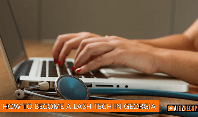 How to Become a Lash Tech in Georgia