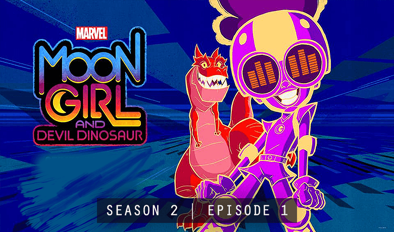 Moon Girl and Devil Dinosaur S2E1 The Great Beyond-er! Recap (1)